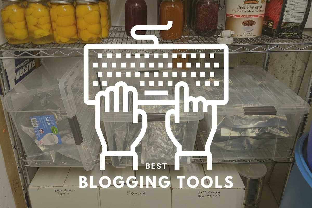 an image of our food storage with text overlay best blogging tools